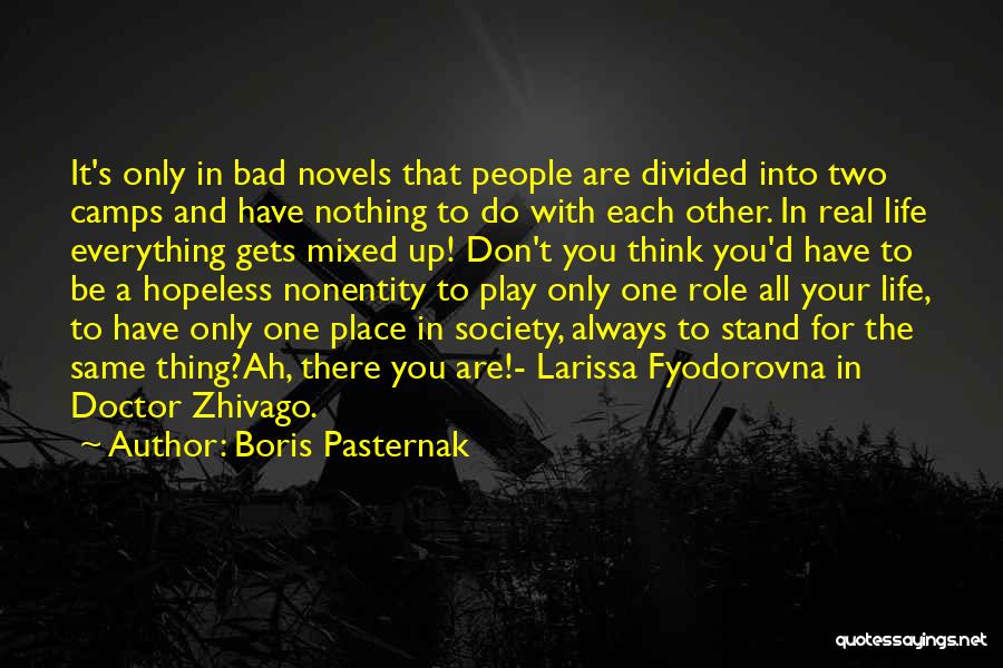 Divided Society Quotes By Boris Pasternak
