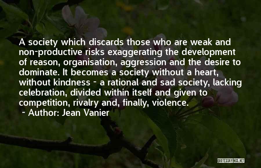 Divided Society Quotes By Jean Vanier