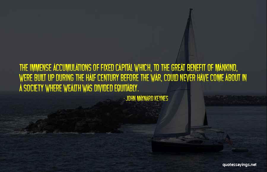 Divided Society Quotes By John Maynard Keynes Divided Society Quotes By John Maynard Keynes