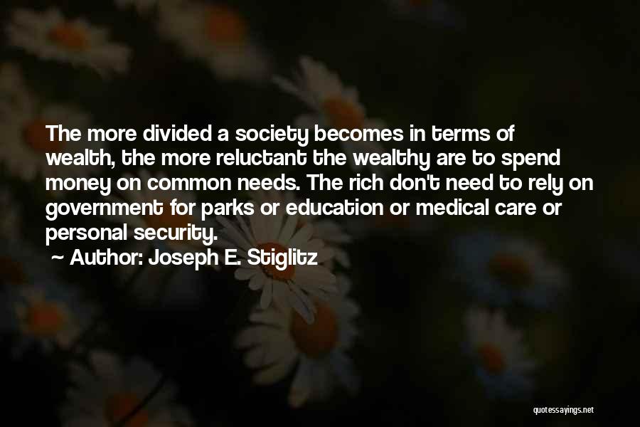 Divided Society Quotes By Joseph E. Stiglitz