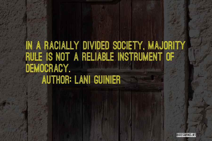 Divided Society Quotes By Lani Guinier