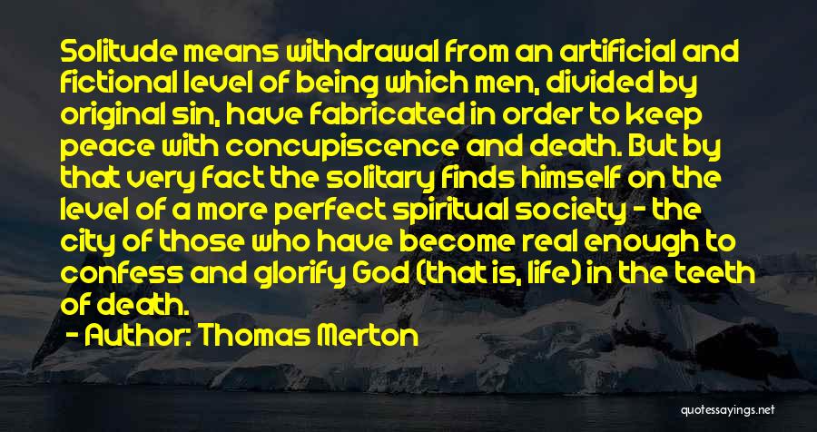 Divided Society Quotes By Thomas Merton