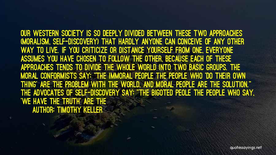 Divided Society Quotes By Timothy Keller