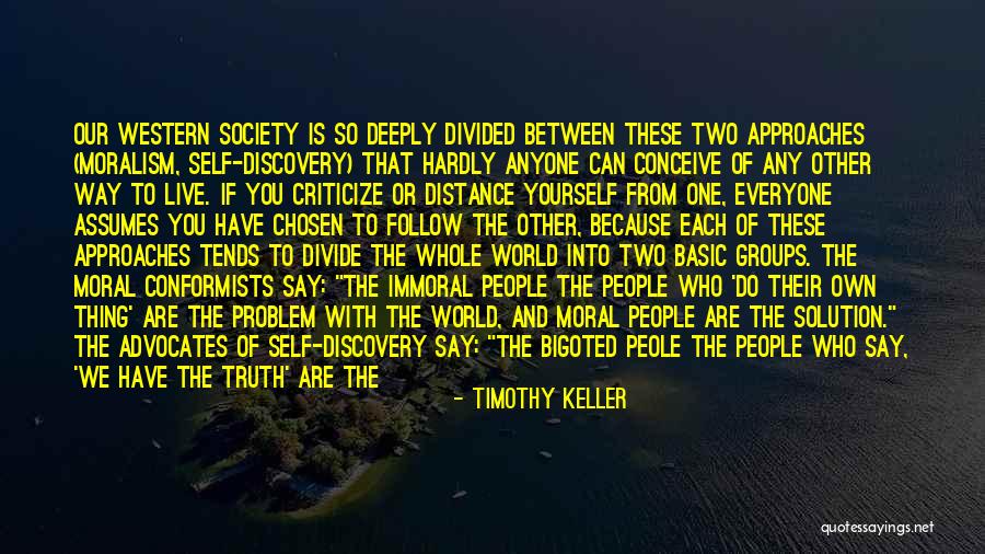 Divided Society Quotes By Timothy Keller