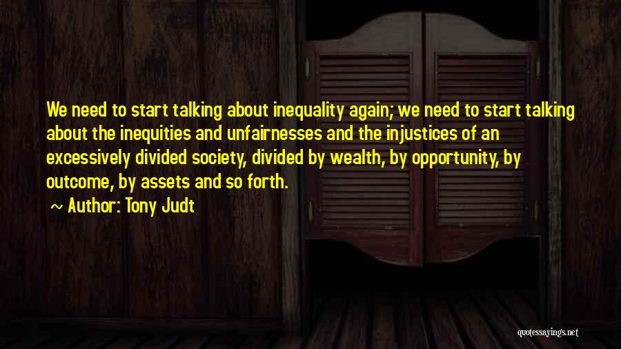Divided Society Quotes By Tony Judt