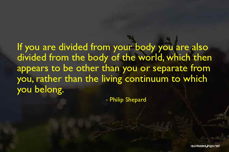 Divided Soul Quotes By Philip Shepard Divided Soul Quotes By Philip Shepard