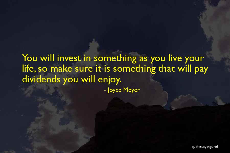 Dividends Quotes By Joyce Meyer Dividends Quotes By Joyce Meyer