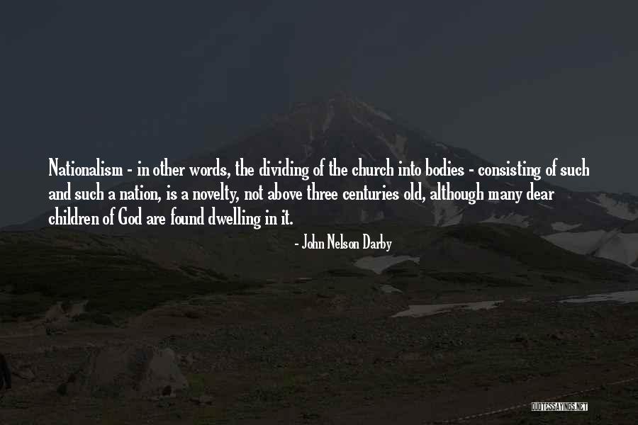 Dividing A Nation Quotes By John Nelson Darby Dividing A Nation Quotes By John Nelson Darby