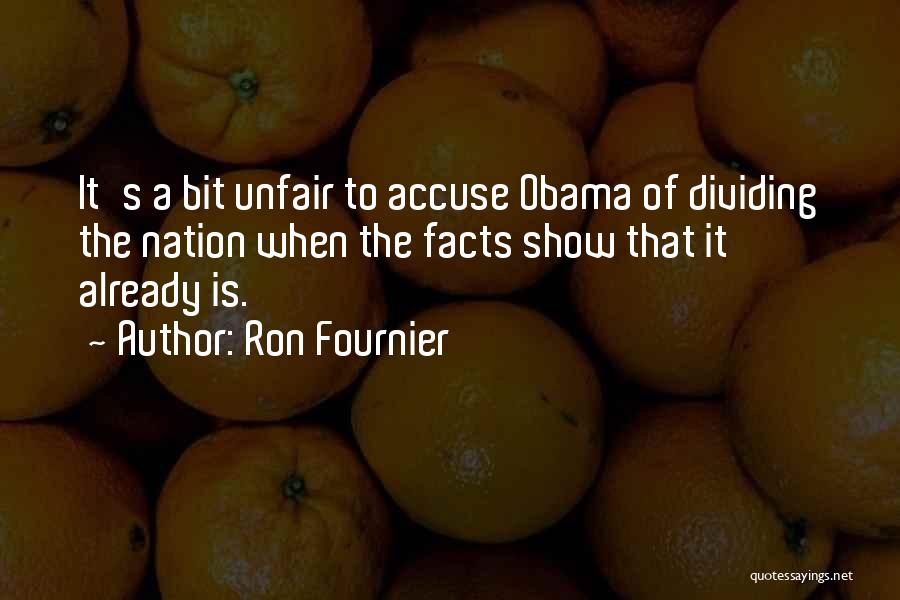 Dividing A Nation Quotes By Ron Fournier