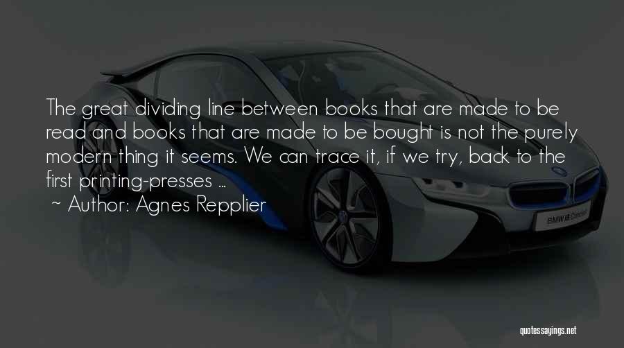 Dividing Line Quotes By Agnes Repplier