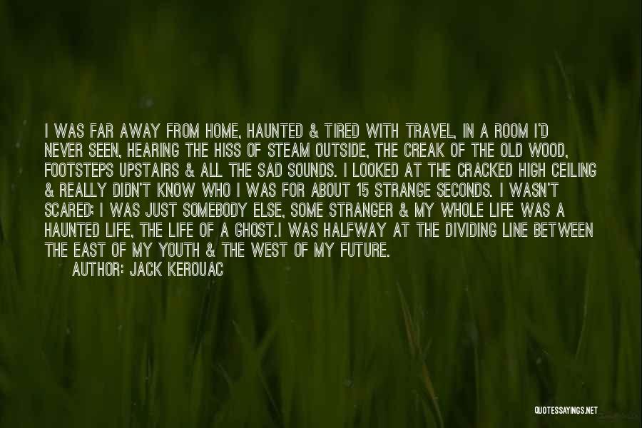 Dividing Line Quotes By Jack Kerouac