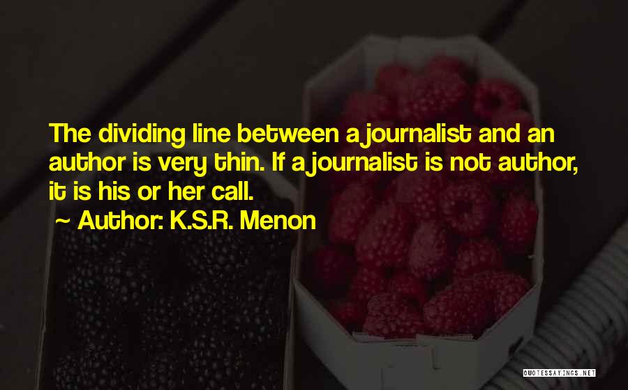 Dividing Line Quotes By K.S.R. Menon