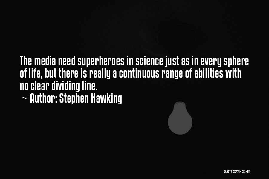 Dividing Line Quotes By Stephen Hawking