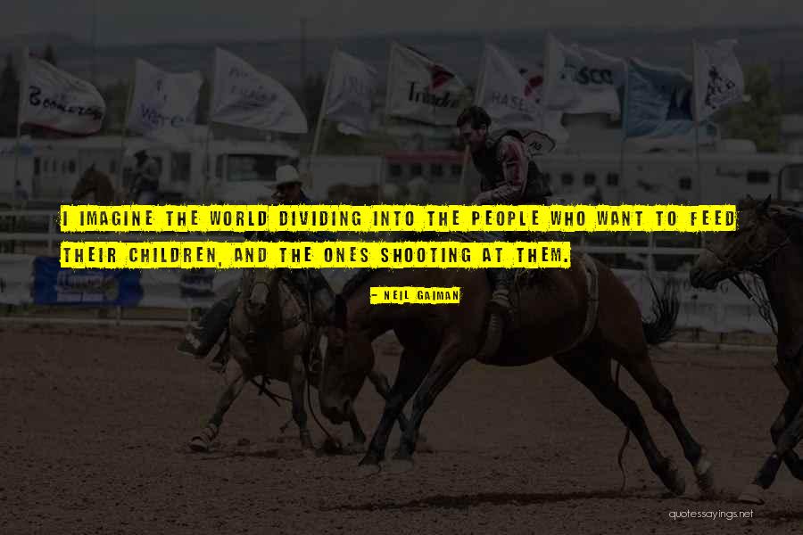 Dividing People Quotes By Neil Gaiman Dividing People Quotes By Neil Gaiman