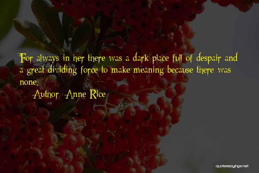 Dividing Quotes By Anne Rice