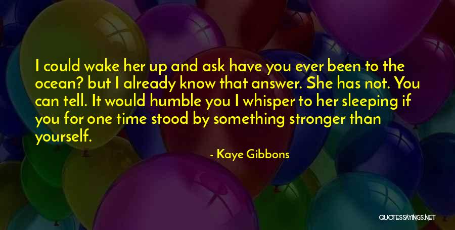 Divina Quotes By Kaye Gibbons Divina Quotes By Kaye Gibbons