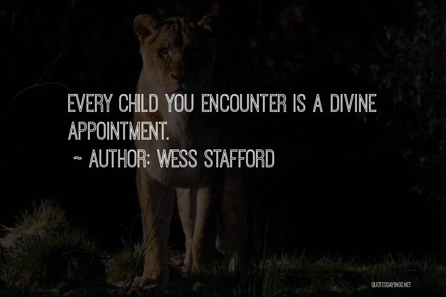 Divine Appointment Quotes By Wess Stafford