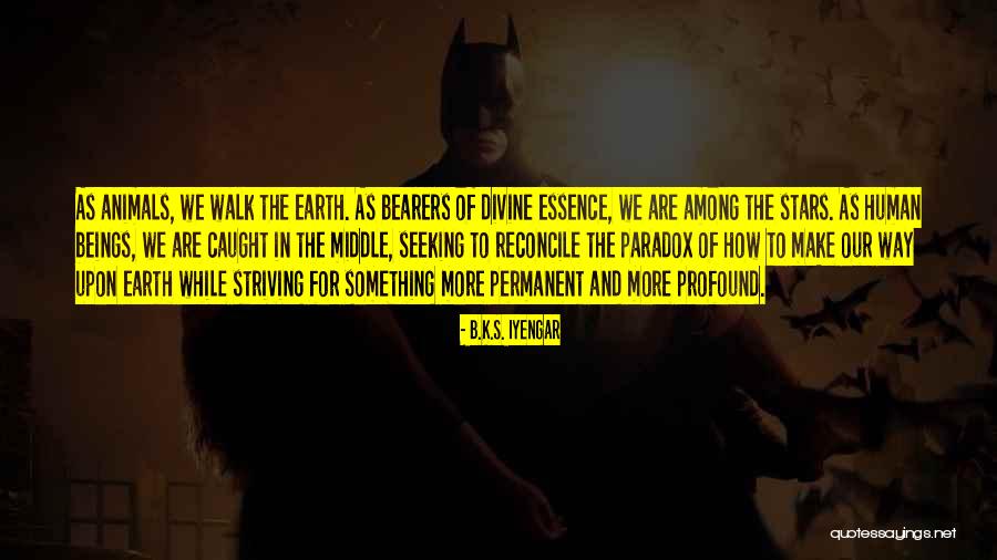 Divine Beings Quotes By B.K.S. Iyengar Divine Beings Quotes By B.K.S. Iyengar