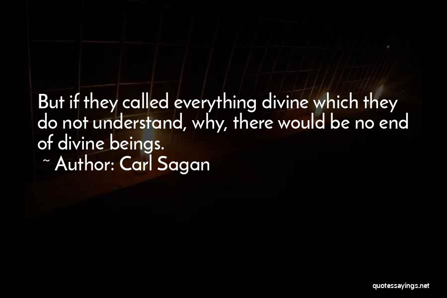 Divine Beings Quotes By Carl Sagan