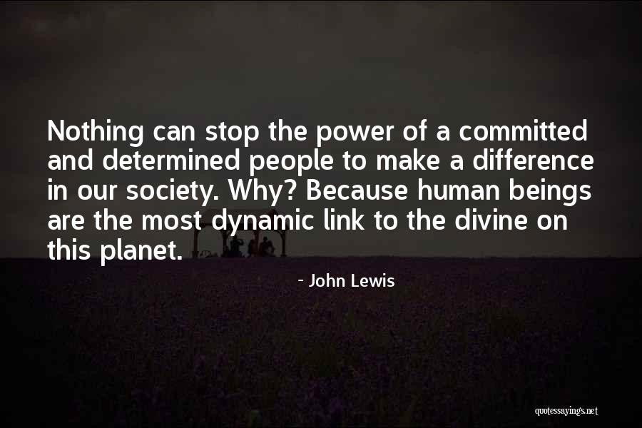 Divine Beings Quotes By John Lewis