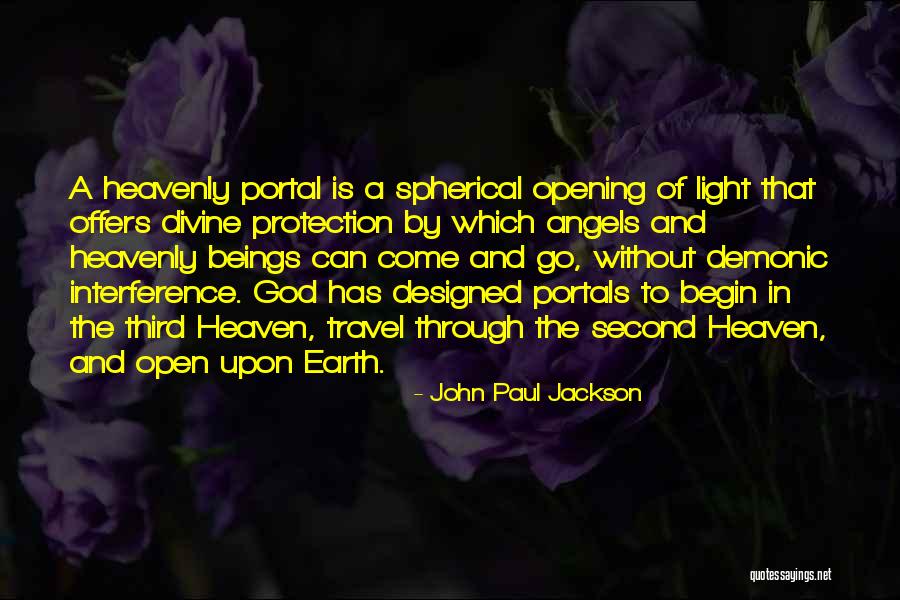 Divine Beings Quotes By John Paul Jackson