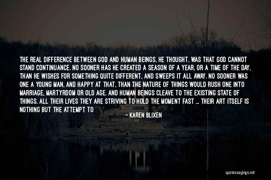 Divine Beings Quotes By Karen Blixen