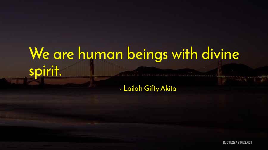 Divine Beings Quotes By Lailah Gifty Akita Divine Beings Quotes By Lailah Gifty Akita