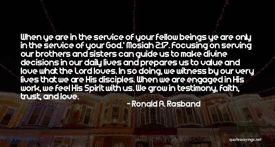 Divine Beings Quotes By Ronald A. Rasband