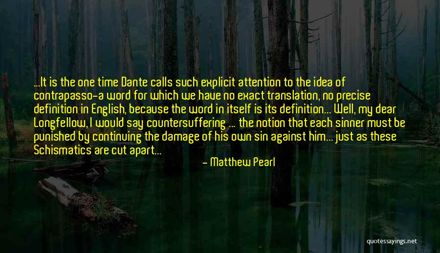 Divine Comedy Quotes By Matthew Pearl