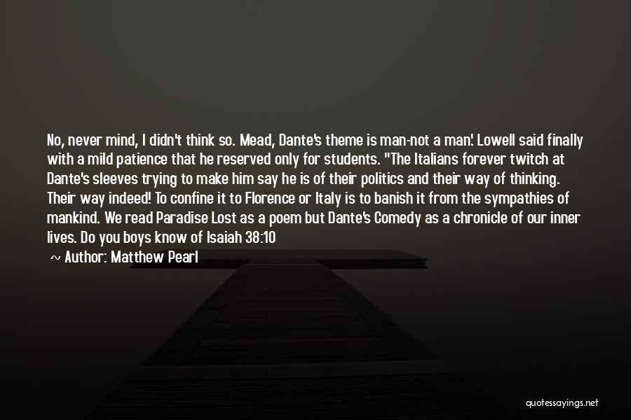 Divine Comedy Quotes By Matthew Pearl