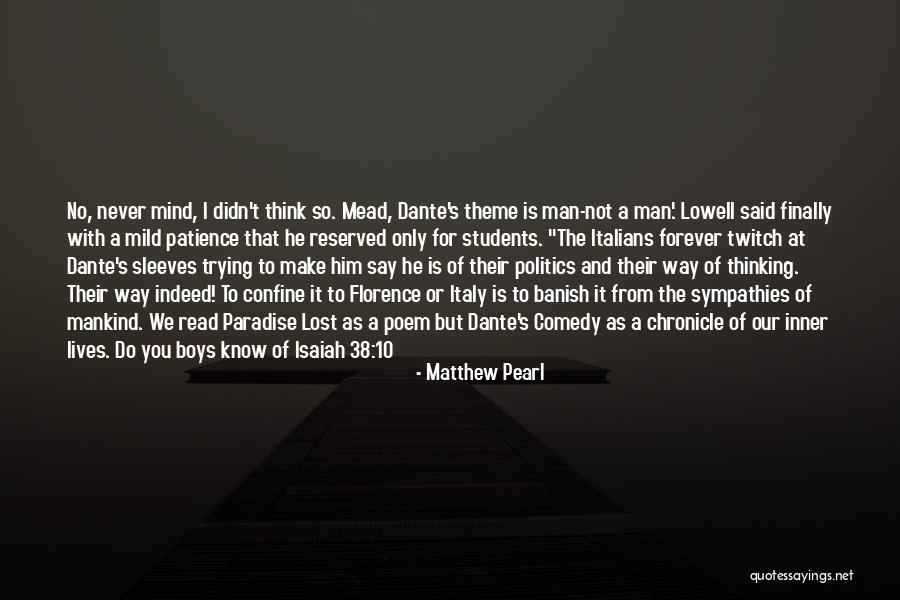 Divine Comedy Quotes By Matthew Pearl