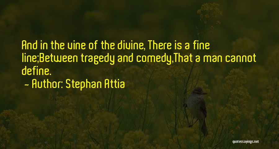 Divine Comedy Quotes By Stephan Attia