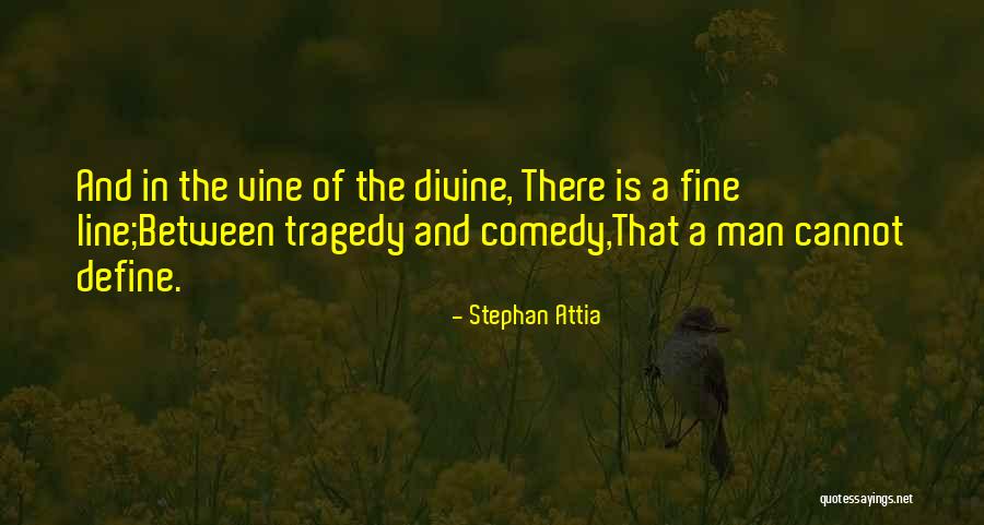 Divine Comedy Quotes By Stephan Attia