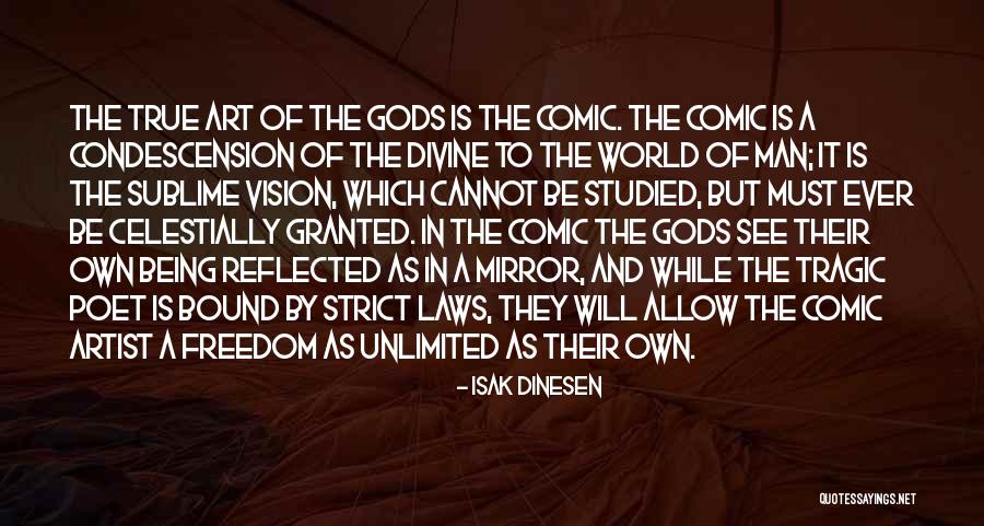 Divine Condescension Quotes By Isak Dinesen Divine Condescension Quotes By Isak Dinesen