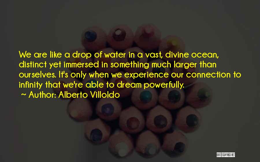 Divine Connection Quotes By Alberto Villoldo