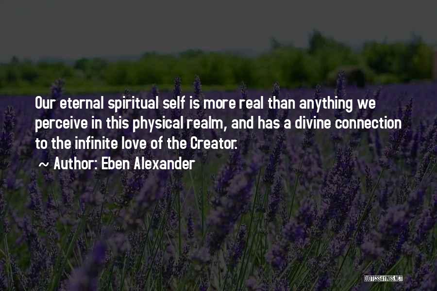 Divine Connection Quotes By Eben Alexander