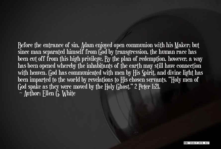 Divine Connection Quotes By Ellen G. White