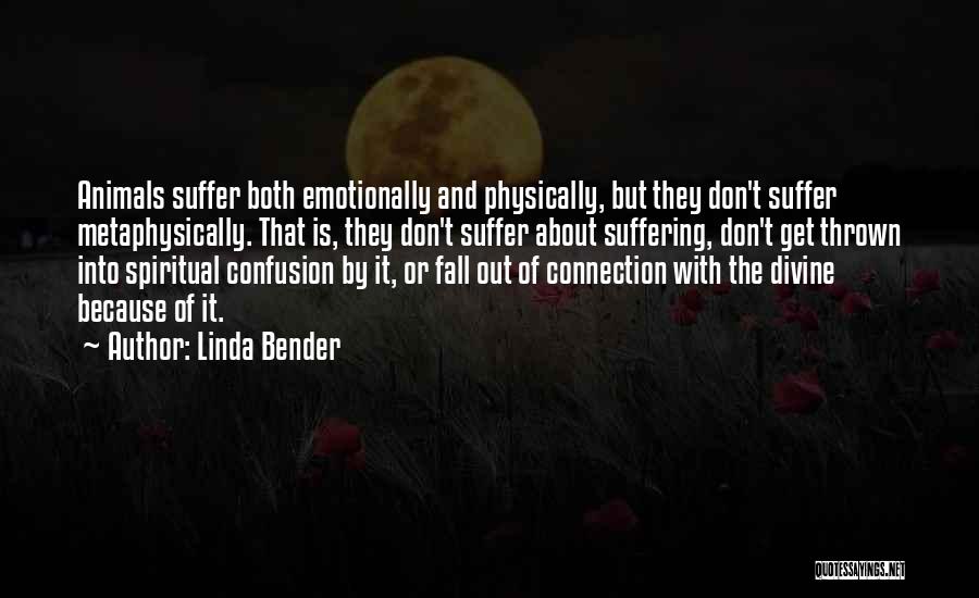 Divine Connection Quotes By Linda Bender