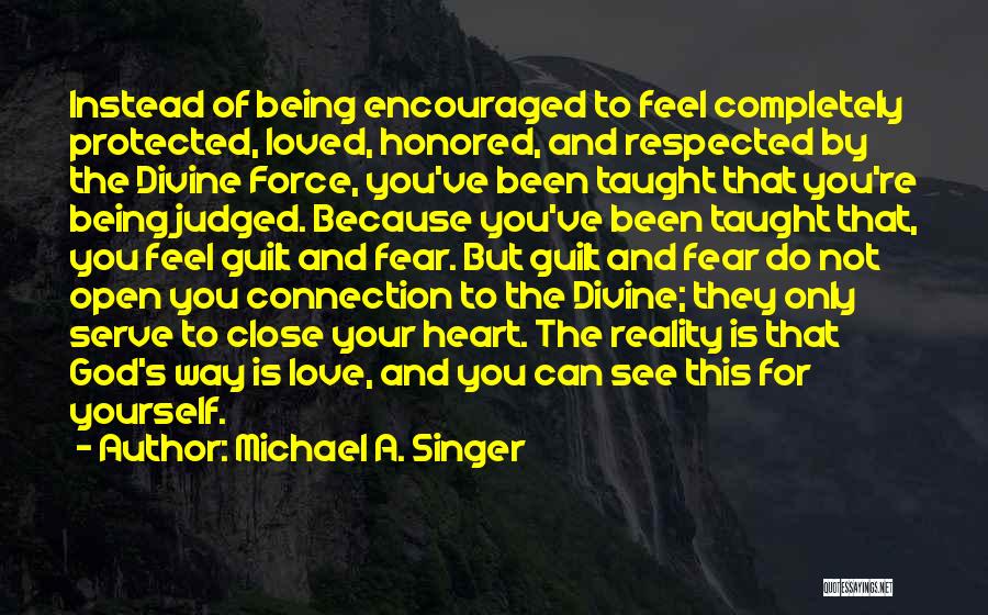 Divine Connection Quotes By Michael A. Singer