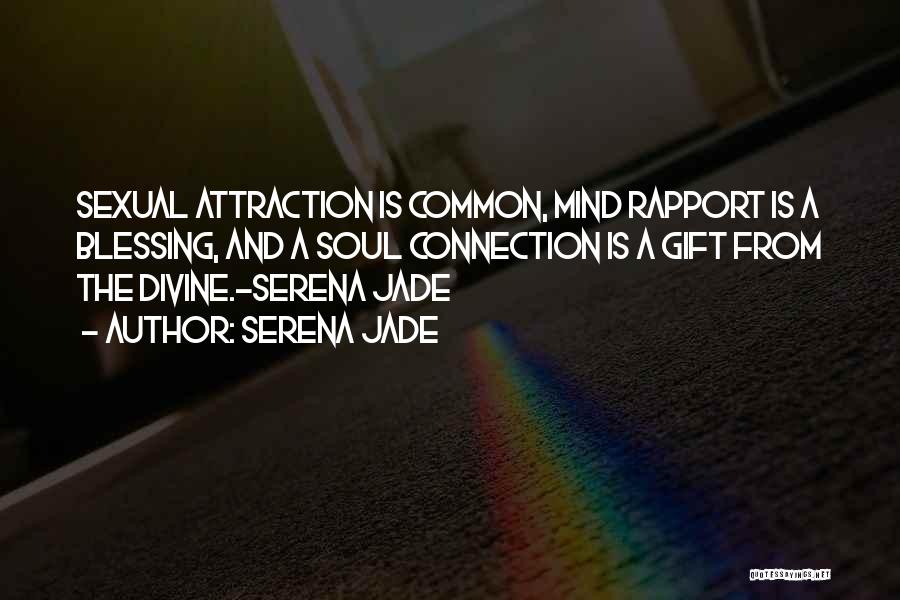 Divine Connection Quotes By Serena Jade