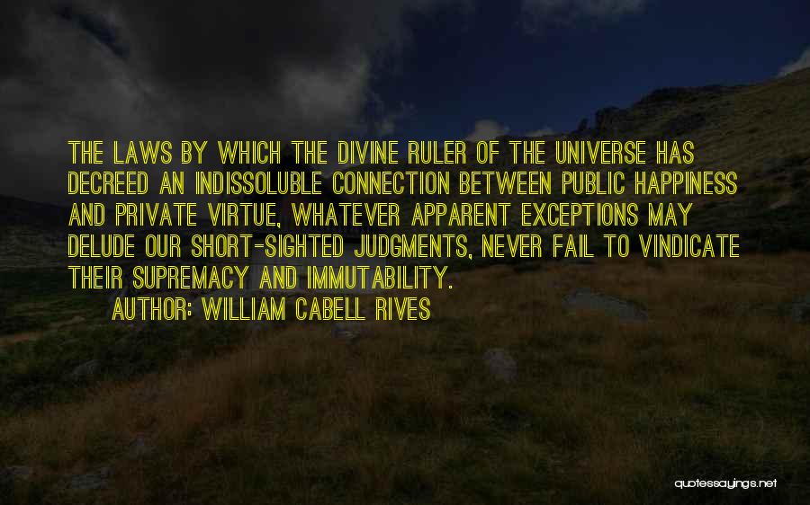 Divine Connections Quotes By William Cabell Rives