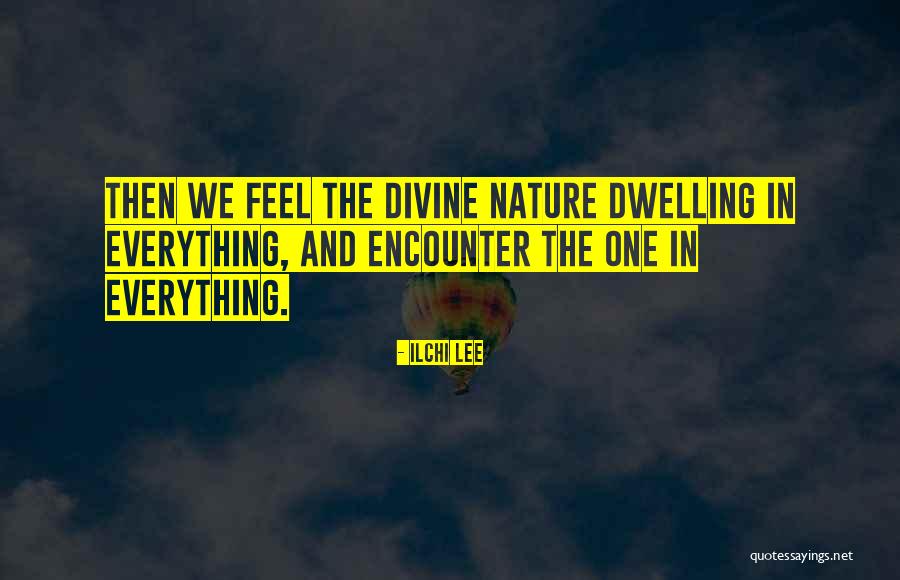 Divine Encounter Quotes By Ilchi Lee Divine Encounter Quotes By Ilchi Lee