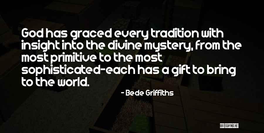 Divine Gift Quotes By Bede Griffiths Divine Gift Quotes By Bede Griffiths