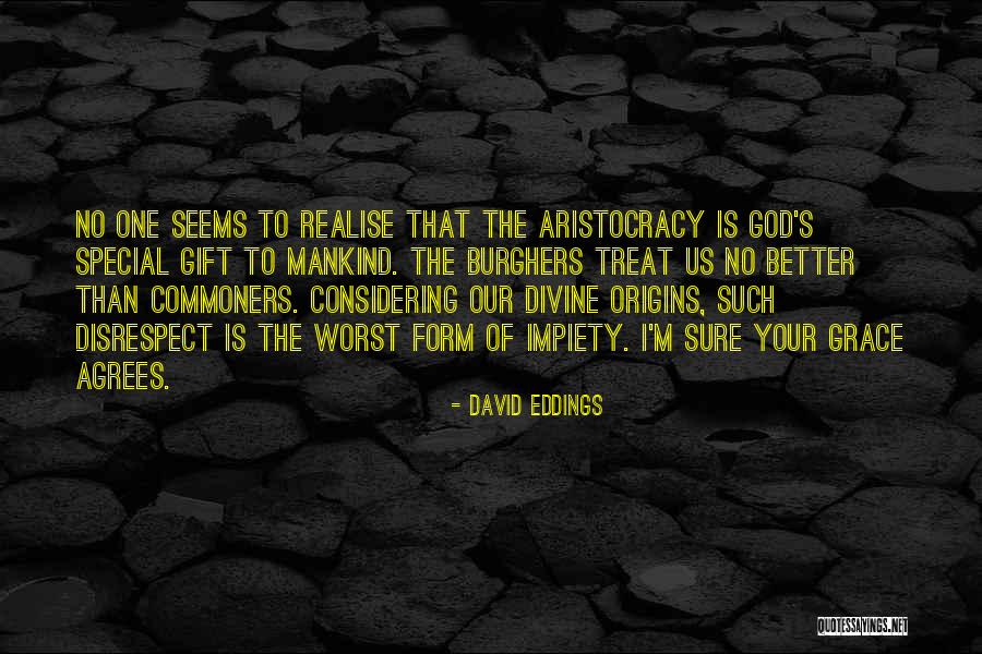 Divine Gift Quotes By David Eddings Divine Gift Quotes By David Eddings