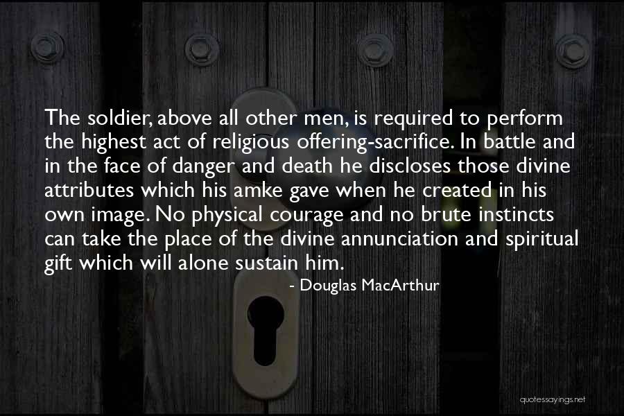 Divine Gift Quotes By Douglas MacArthur Divine Gift Quotes By Douglas MacArthur