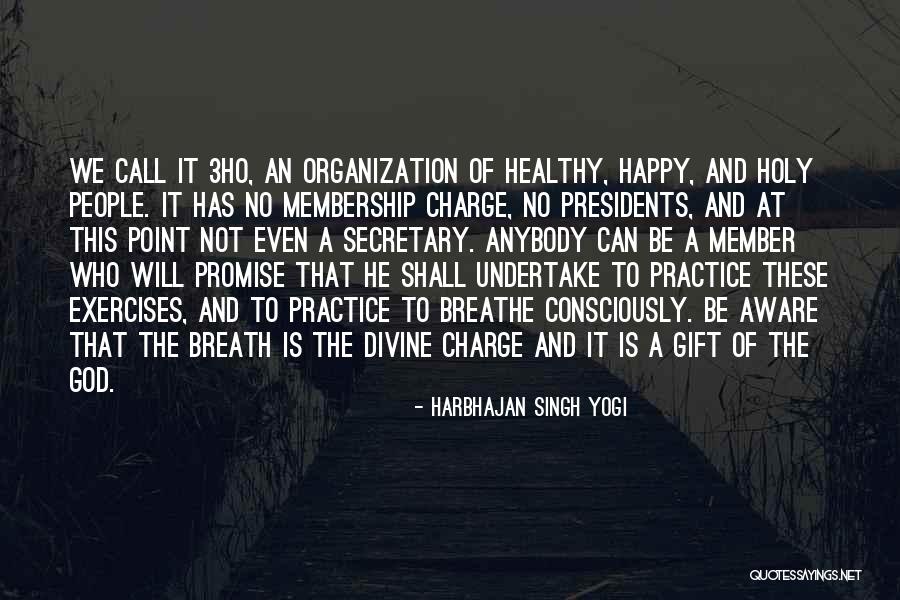 Divine Gift Quotes By Harbhajan Singh Yogi Divine Gift Quotes By Harbhajan Singh Yogi