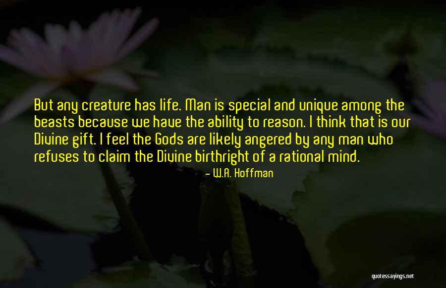 Divine Gift Quotes By W.A. Hoffman Divine Gift Quotes By W.A. Hoffman