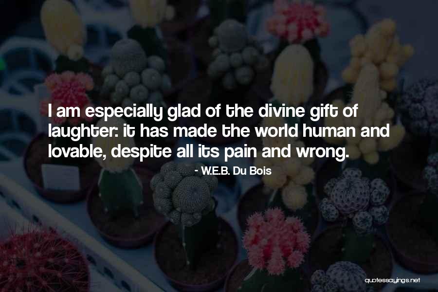 Divine Gift Quotes By W.E.B. Du Bois Divine Gift Quotes By W.E.B. Du Bois