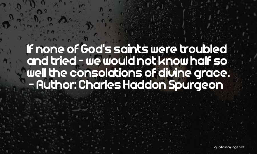 Divine Grace Quotes By Charles Haddon Spurgeon