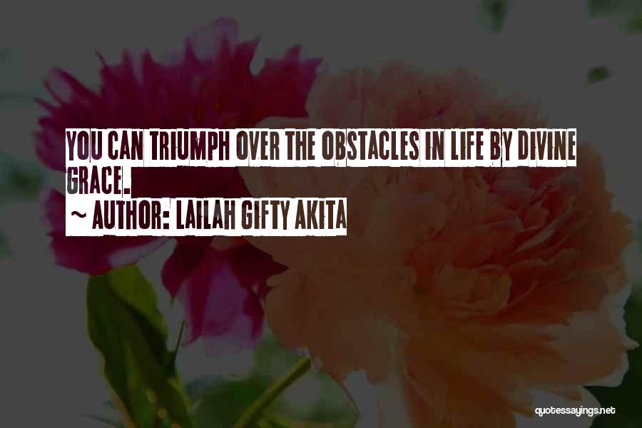 Divine Grace Quotes By Lailah Gifty Akita